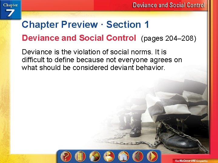 Chapter Preview · Section 1 Deviance and Social Control (pages 204– 208) Deviance is