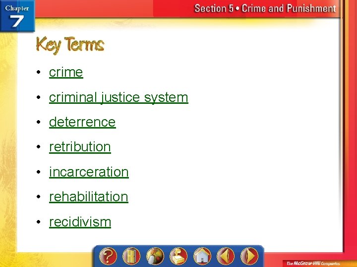  • crime • criminal justice system • deterrence • retribution • incarceration •