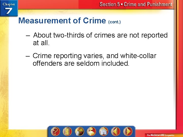 Measurement of Crime (cont. ) – About two-thirds of crimes are not reported at