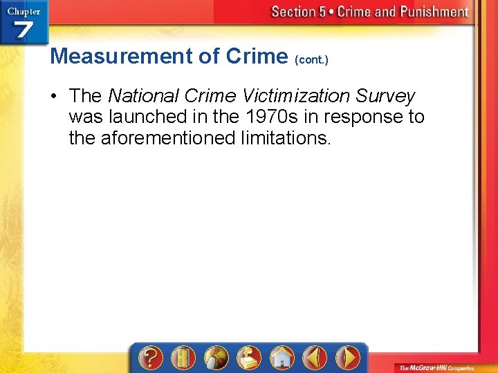 Measurement of Crime (cont. ) • The National Crime Victimization Survey was launched in