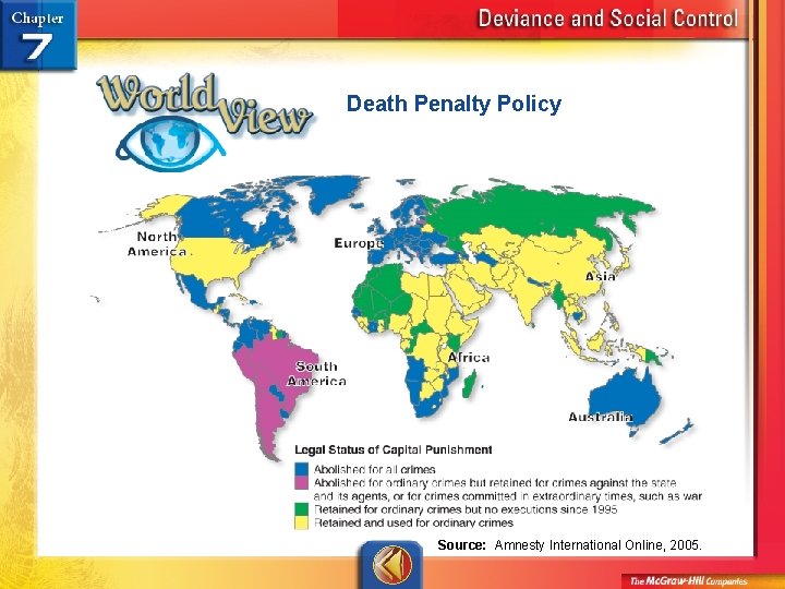 Death Penalty Policy Source: Amnesty International Online, 2005. 