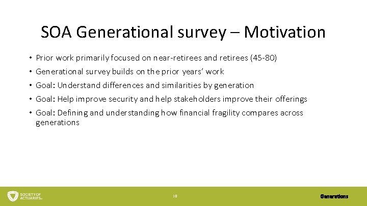 SOA Generational survey – Motivation • • • Prior work primarily focused on near-retirees