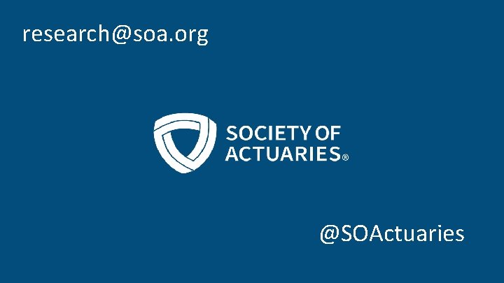 research@soa. org @SOActuaries 