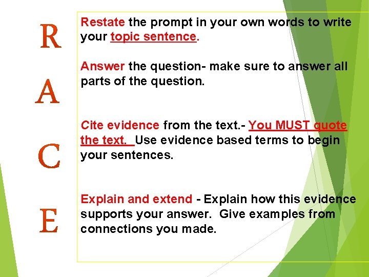 Restate the prompt in your own words to write your topic sentence. Answer the