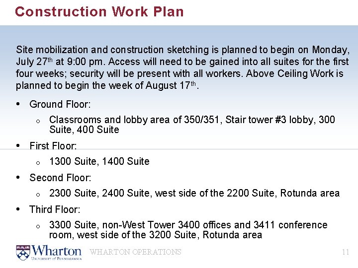 Construction Work Plan Site mobilization and construction sketching is planned to begin on Monday,