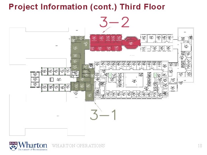Project Information (cont. ) Third Floor • Third Floor WHARTON OPERATIONS 18 