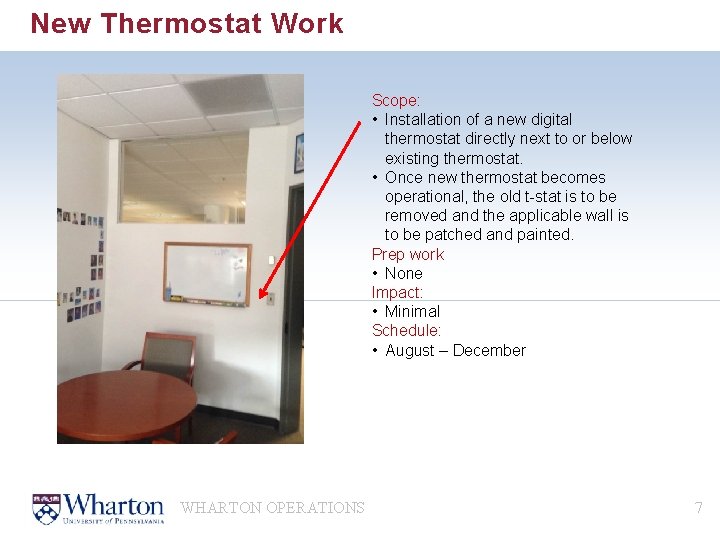 New Thermostat Work Scope: • Installation of a new digital thermostat directly next to