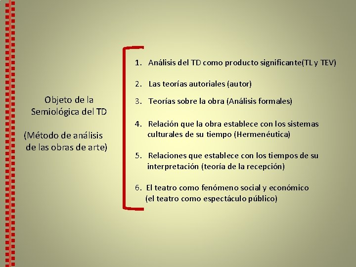 1. Análisis del TD como producto significante(TL y TEV) 2. Las teorías autoriales (autor)