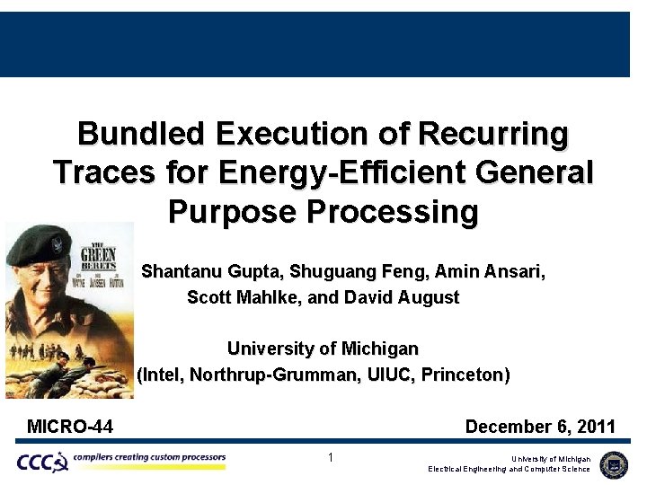 Bundled Execution of Recurring Traces for Energy-Efficient General Purpose Processing Shantanu Gupta, Shuguang Feng,