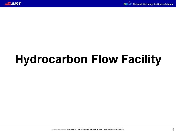 Hydrocarbon Flow Facility 4 