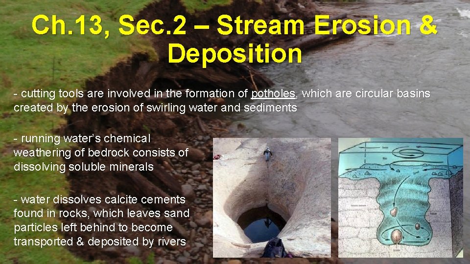 Ch. 13, Sec. 2 – Stream Erosion & Deposition - cutting tools are involved