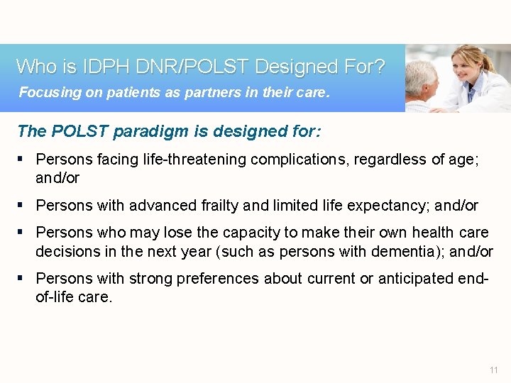 Who is IDPH DNR/POLST Designed For? Focusing on patients as partners in their care.