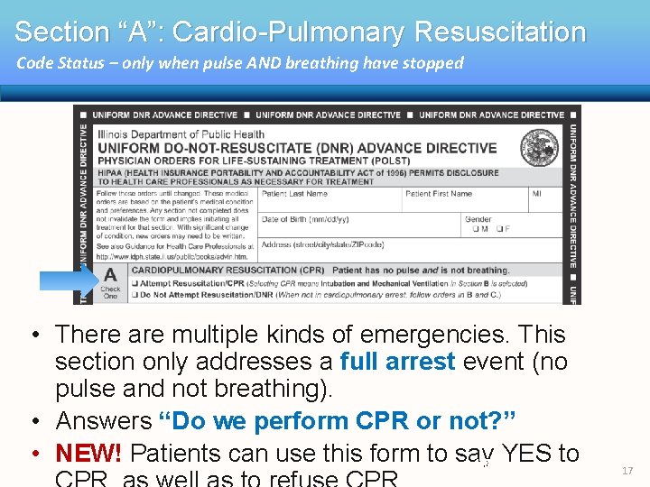 Section “A”: Cardio-Pulmonary Resuscitation Code Status – only when pulse AND breathing have stopped