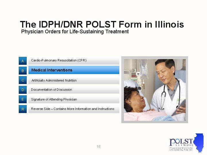 The IDPH/DNR POLST Form in Illinois Physician Orders for Life-Sustaining Treatment A Cardio-Pulmonary Resuscitation