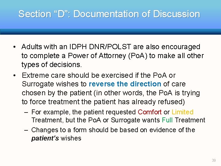 Section “D”: Documentation of Discussion • Adults with an IDPH DNR/POLST are also encouraged