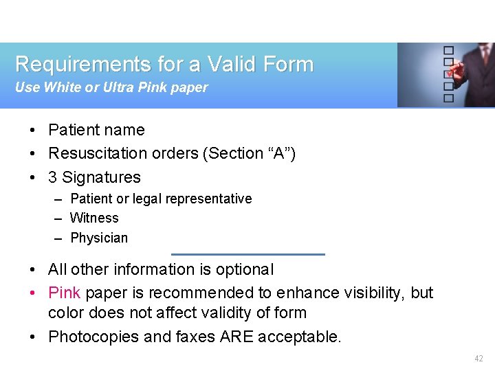 Requirements for a Valid Form Use White or Ultra Pink paper • Patient name