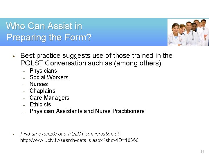 Who Can Assist in Preparing the Form? · Best practice suggests use of those