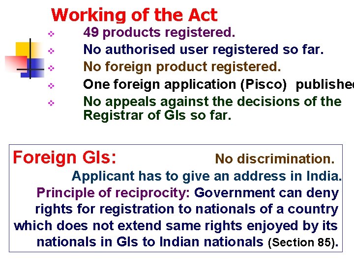 Working of the Act v v v 49 products registered. No authorised user registered