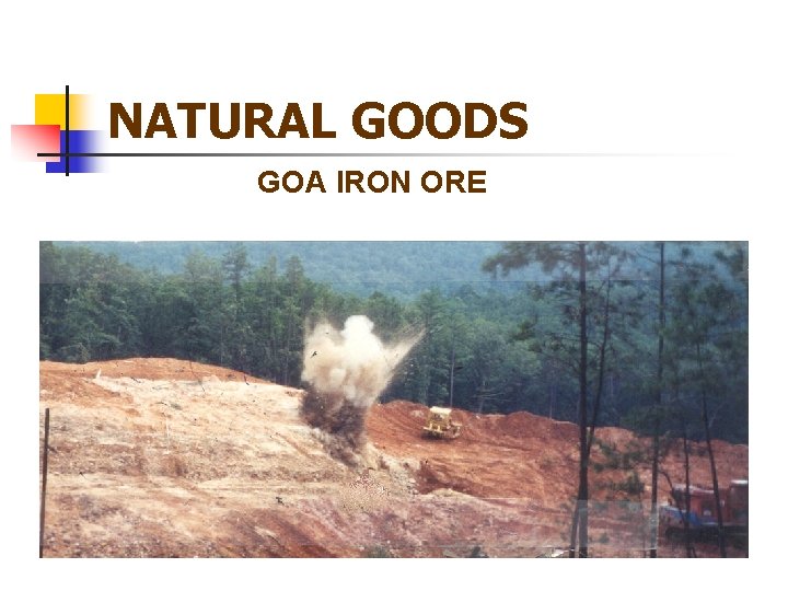 NATURAL GOODS GOA IRON ORE 