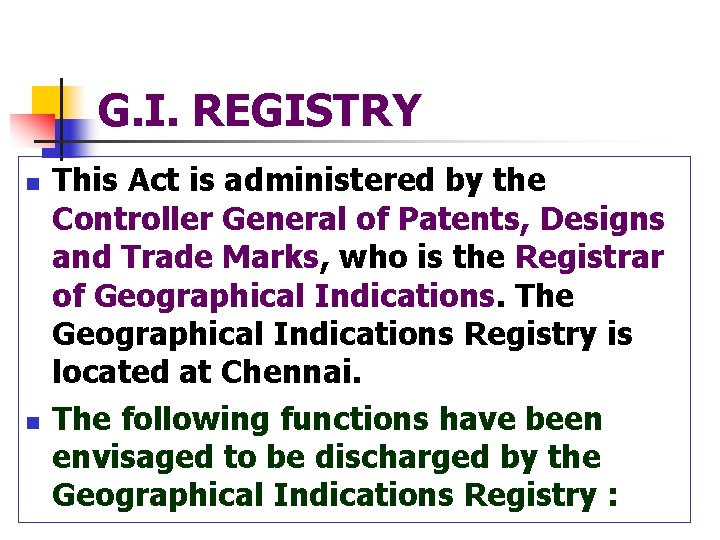 G. I. REGISTRY n n This Act is administered by the Controller General of