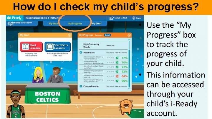 How do I check my child’s progress? 