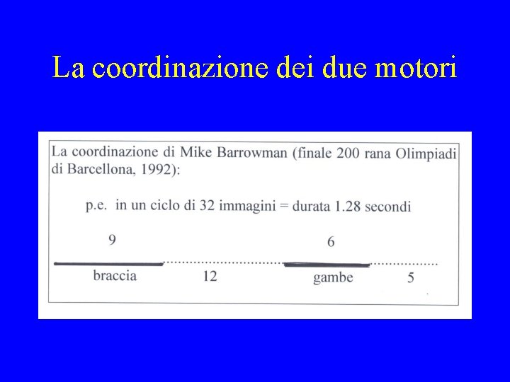La coordinazione dei due motori 