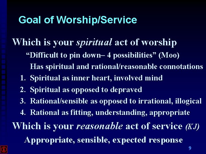 Goal of Worship/Service Which is your spiritual act of worship “Difficult to pin down– Goal of Worship/Service Which is your spiritual act of worship “Difficult to pin down–