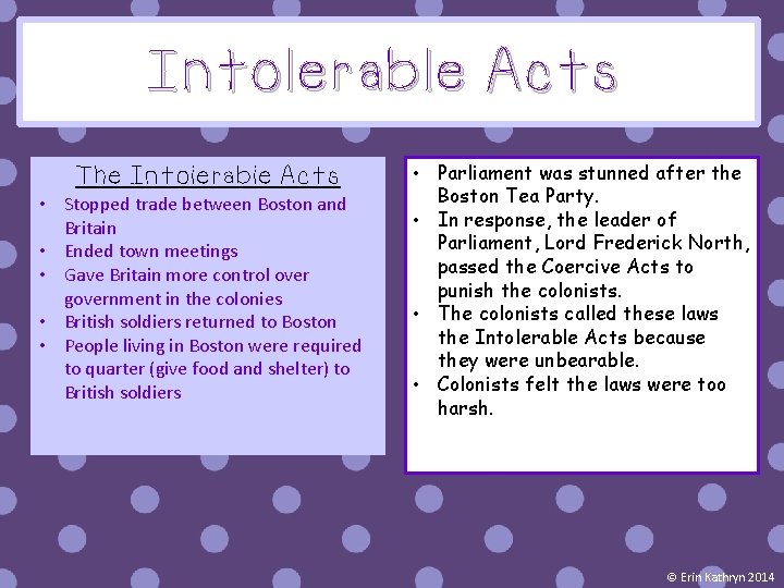 Intolerable Acts The Intolerable Acts • Stopped trade between Boston and Britain • Ended