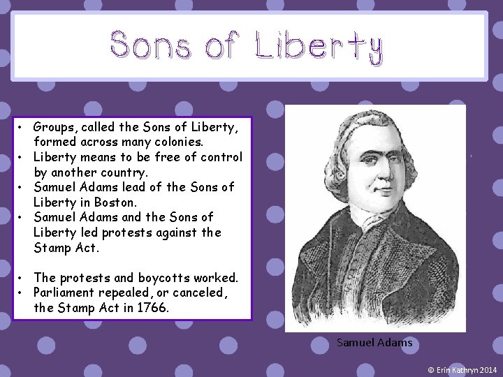 Sons of Liberty • Groups, called the Sons of Liberty, formed across many colonies.