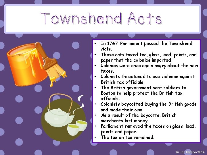 Townshend Acts • • • In 1767, Parliament passed the Townshend Acts. These acts