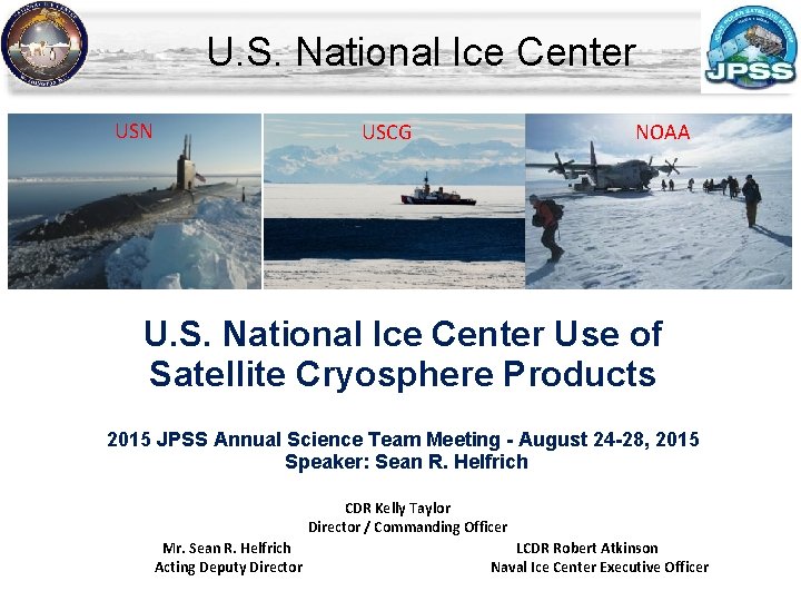 U. S. National Ice Center USN USCG NOAA U. S. National Ice Center Use U. S. National Ice Center USN USCG NOAA U. S. National Ice Center Use