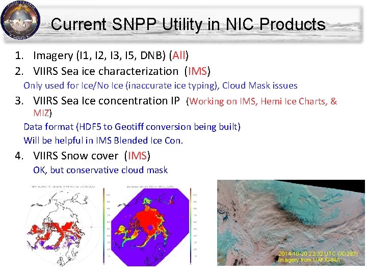 Current SNPP Utility in NIC Products 1. Imagery (I 1, I 2, I 3, Current SNPP Utility in NIC Products 1. Imagery (I 1, I 2, I 3,