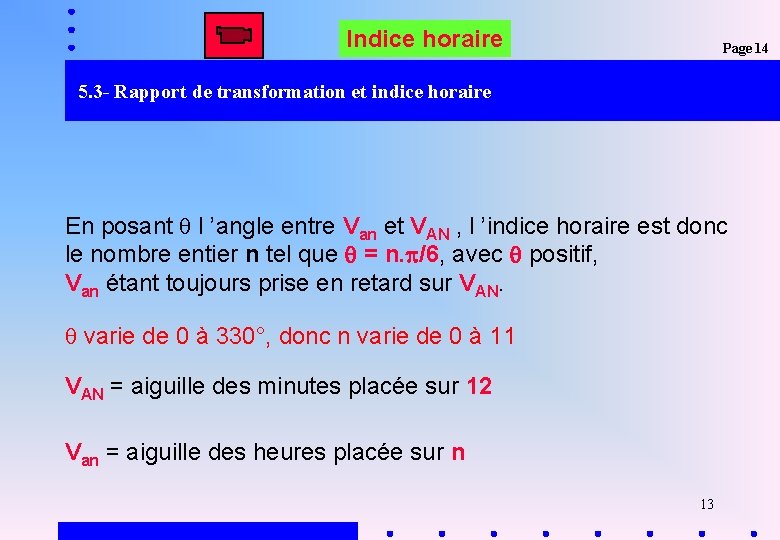 Indice horaire Page 14 5. 3 - Rapport de transformation et indice horaire En
