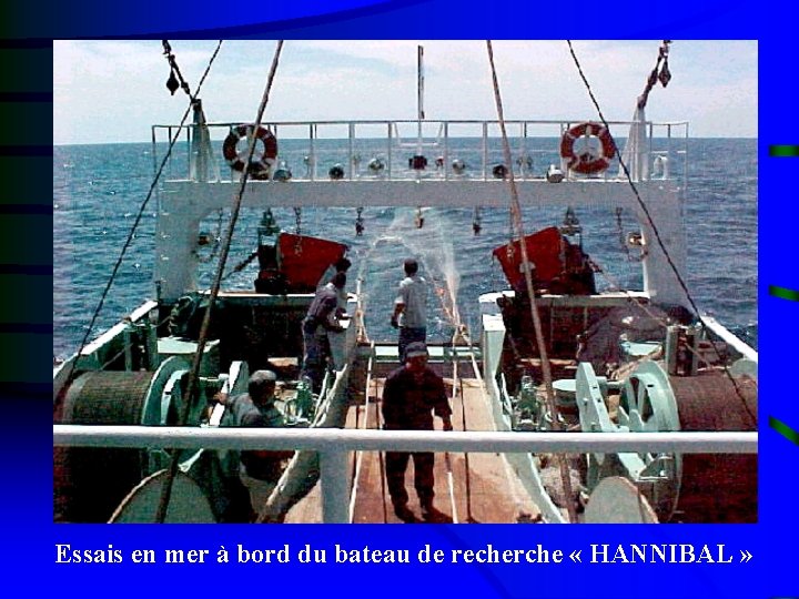 Essais en mer à bord du bateau de recherche « HANNIBAL » 