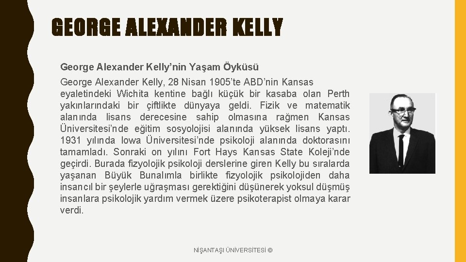 GEORGE ALEXANDER KELLY George Alexander Kelly’nin Yaşam Öyküsü George Alexander Kelly, 28 Nisan 1905’te GEORGE ALEXANDER KELLY George Alexander Kelly’nin Yaşam Öyküsü George Alexander Kelly, 28 Nisan 1905’te