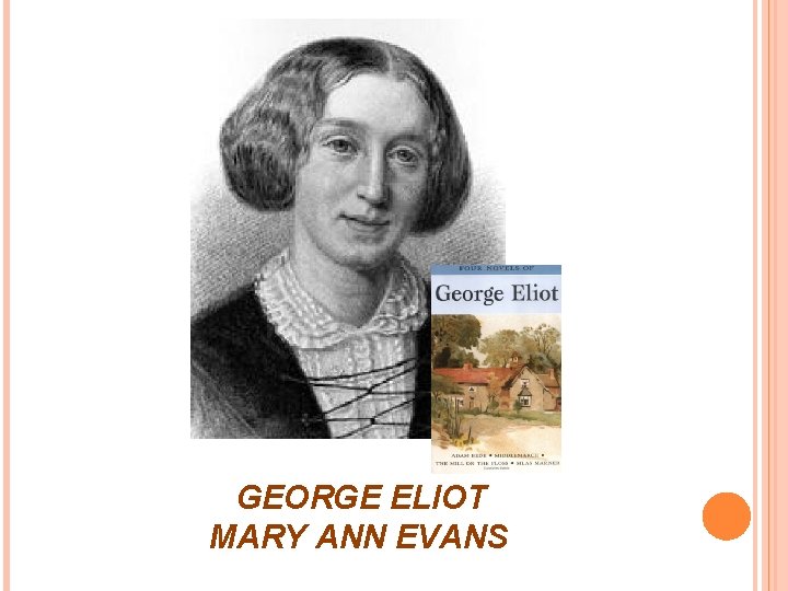 GEORGE ELIOT MARY ANN EVANS 