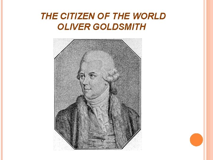 THE CITIZEN OF THE WORLD OLIVER GOLDSMITH 