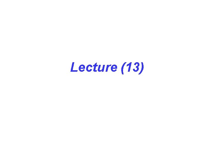 Lecture (13) 