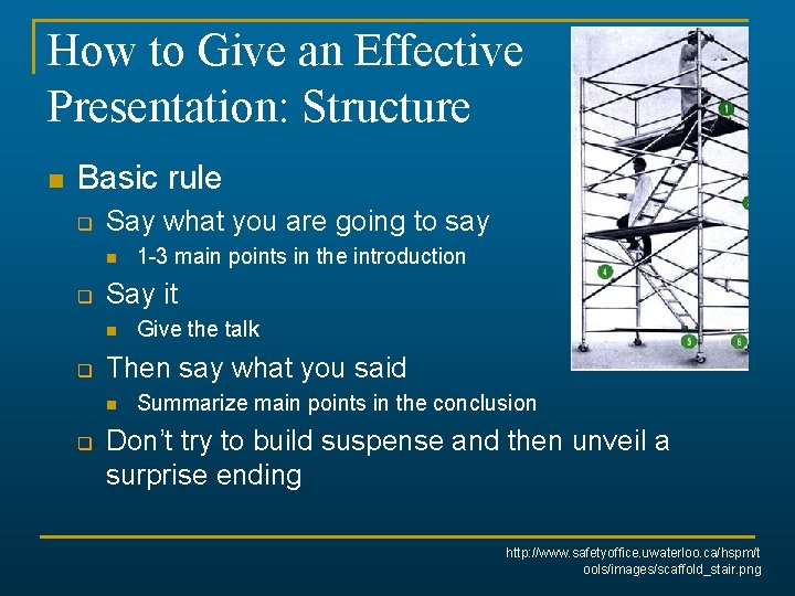 How to Give an Effective Presentation: Structure n Basic rule q Say what you