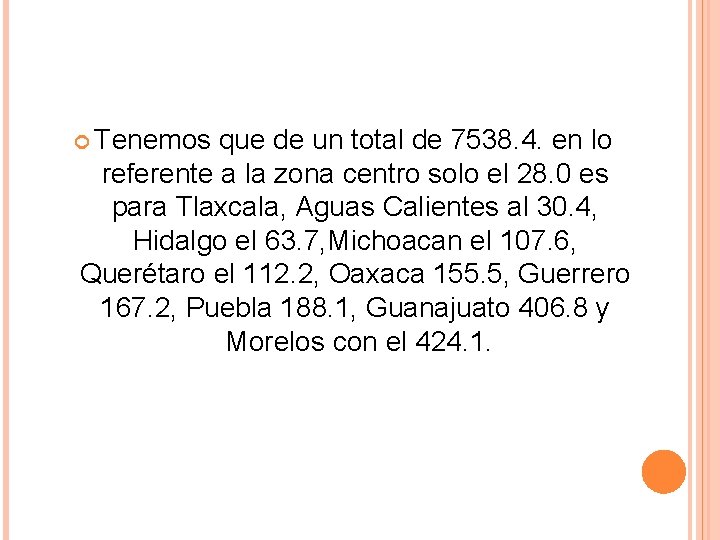 Tenemos que de un total de 7538. 4. en lo referente a la Tenemos que de un total de 7538. 4. en lo referente a la