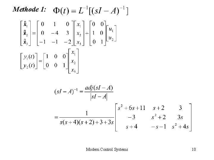 Methode 1: Modern Control Systems 10 Methode 1: Modern Control Systems 10
