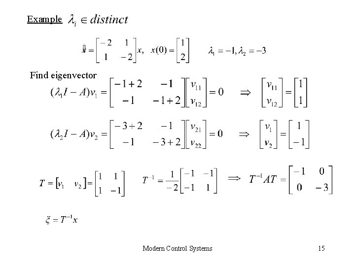 Example Find eigenvector Modern Control Systems 15 Example Find eigenvector Modern Control Systems 15