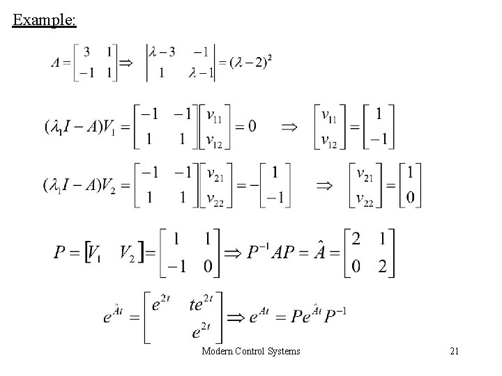 Example: Modern Control Systems 21 Example: Modern Control Systems 21