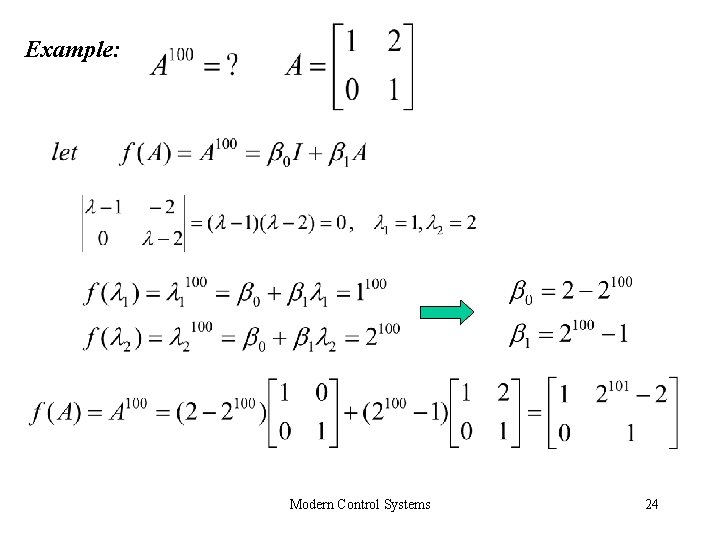 Example: Modern Control Systems 24 Example: Modern Control Systems 24