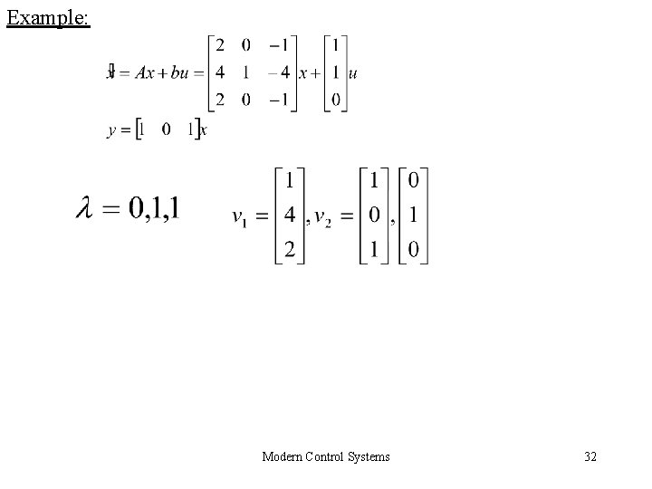 Example: Modern Control Systems 32 Example: Modern Control Systems 32