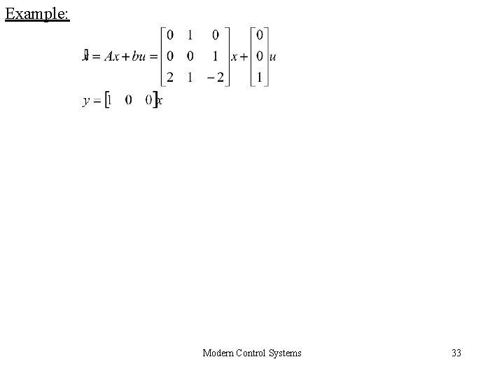 Example: Modern Control Systems 33 Example: Modern Control Systems 33