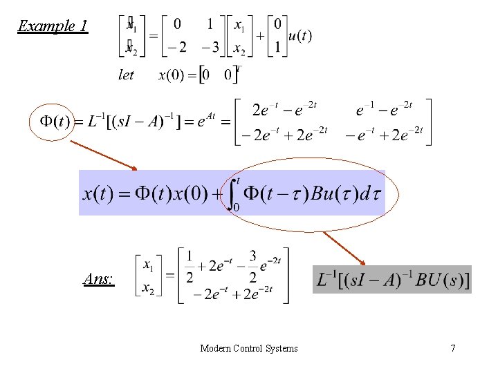 Example 1 Ans: Modern Control Systems 7 Example 1 Ans: Modern Control Systems 7