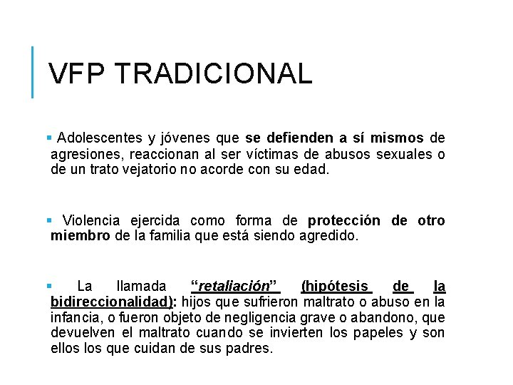 VFP TRADICIONAL § Adolescentes y jóvenes que se defienden a sí mismos de agresiones,