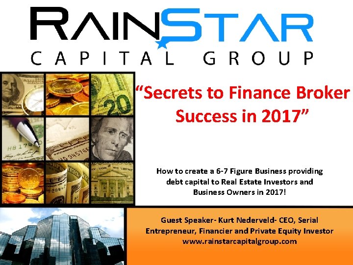 “Secrets to Finance Broker Success in 2017” How to create a 6 -7 Figure