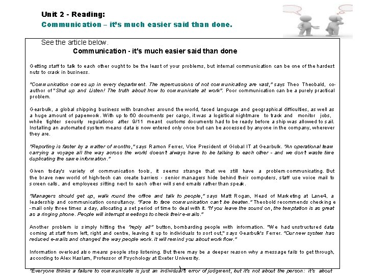 Unit 2 - Reading: Communication – it’s much easier said than done. See the
